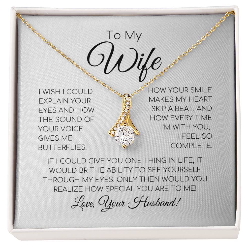 To My Wife - If I Could Give You One Thing In Life - Alluring Beauty Necklace