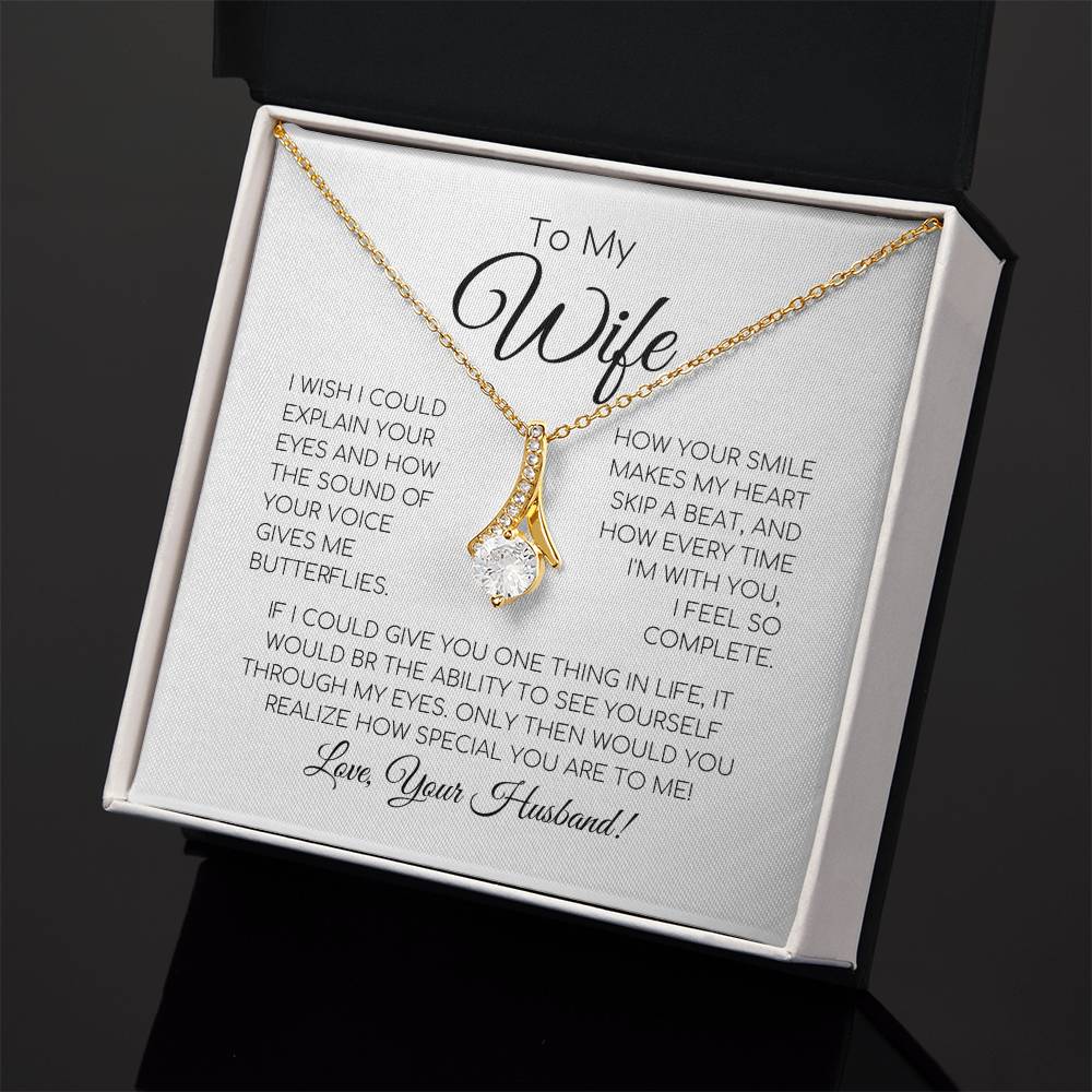 To My Wife - If I Could Give You One Thing In Life - Alluring Beauty Necklace