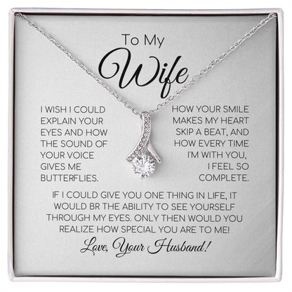 To My Wife - If I Could Give You One Thing In Life - Alluring Beauty Necklace