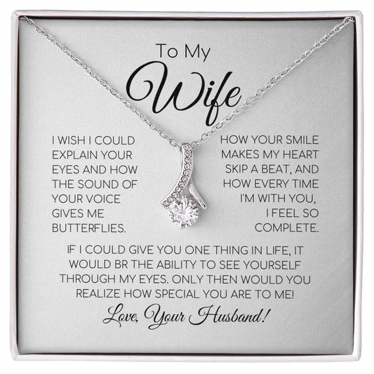 To My Wife - If I Could Give You One Thing In Life - Alluring Beauty Necklace