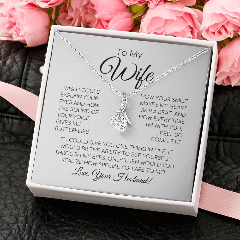 To My Wife - If I Could Give You One Thing In Life - Alluring Beauty Necklace