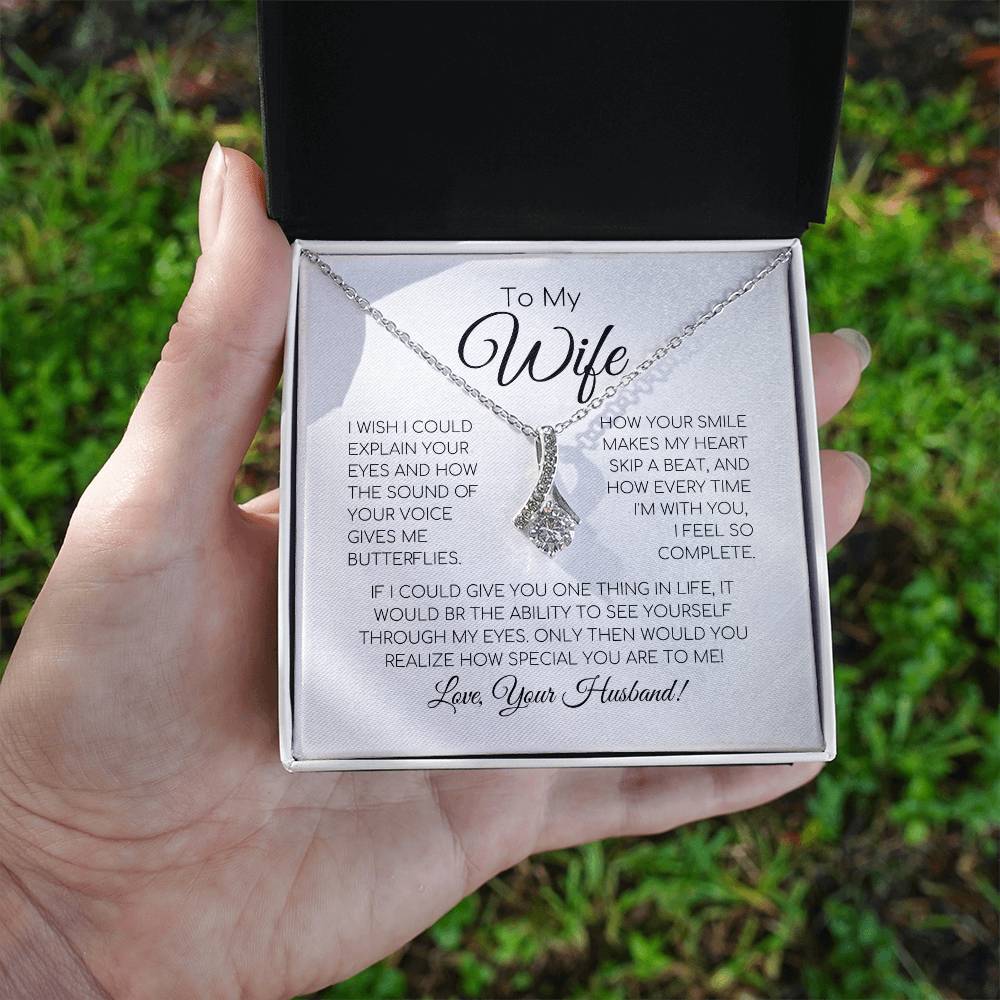 To My Wife - If I Could Give You One Thing In Life - Alluring Beauty Necklace