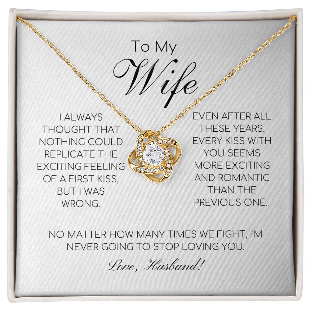 To My Wife - I'm Never Going To Stop Loving You - Love Knot Necklace